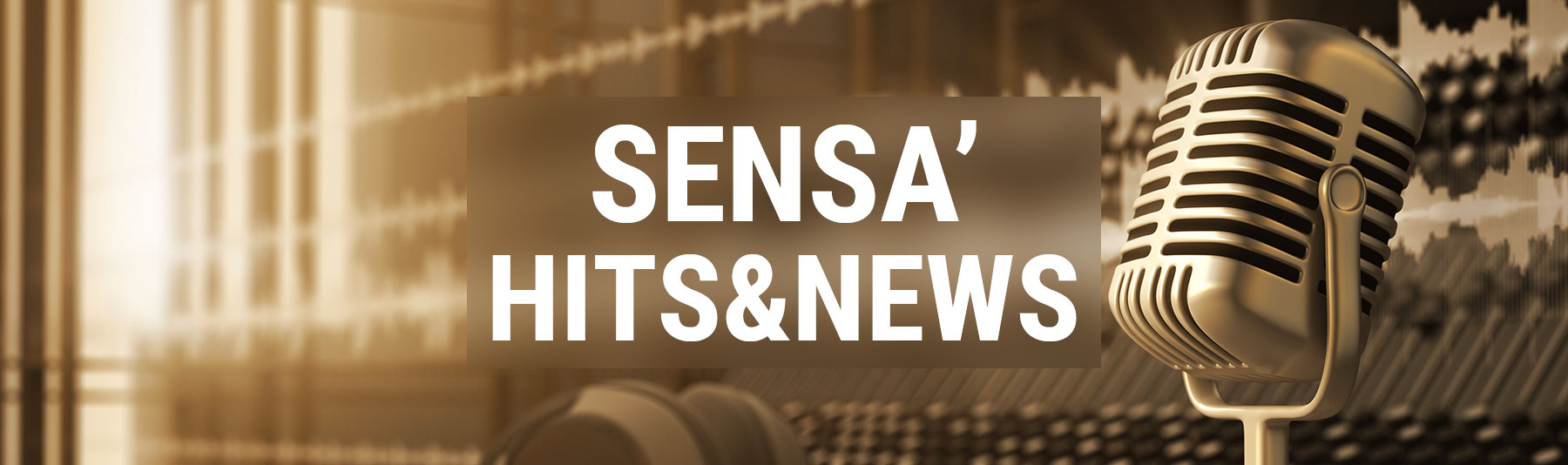 Sensa' Hits & News